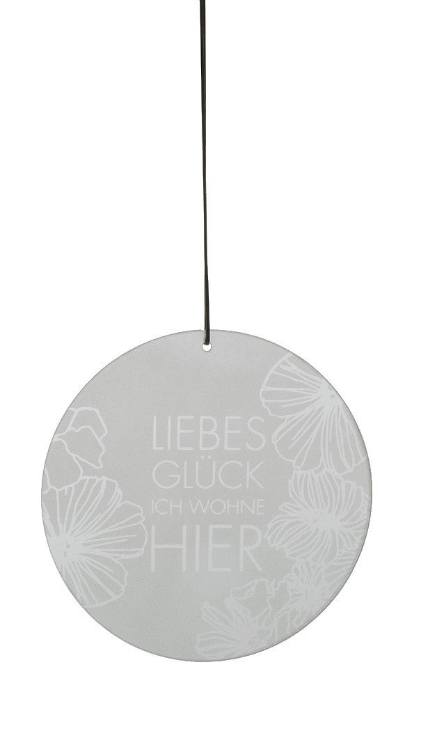 Glaspoesie Hänger "Liebes Glück ich wohne hier" Räder Design