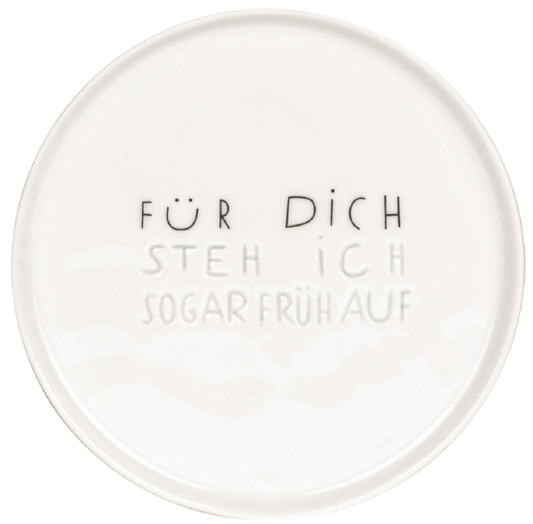 Dining Breakfast Teller klein "Für dich stehe ich sogar früh auf"- Räder Design